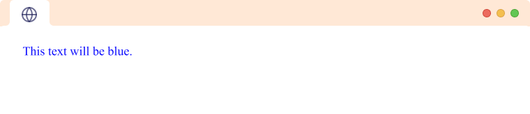 Example: Use of inline CSS A simple page with a paragraph